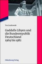Gaddafis Libyen Und Die Bundesrepublik Deutschland 1969 Bis 1982