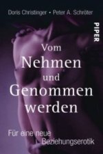 Vom Nehmen und Genommenwerden