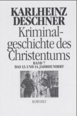 Kriminalgeschichte des Christentums 7