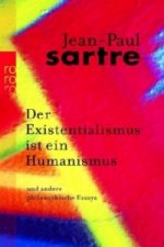 Der Existentialismus ist ein Humanismus