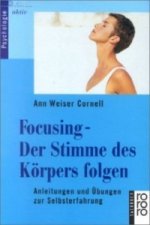 Focusing - Der Stimme des Körpers folgen