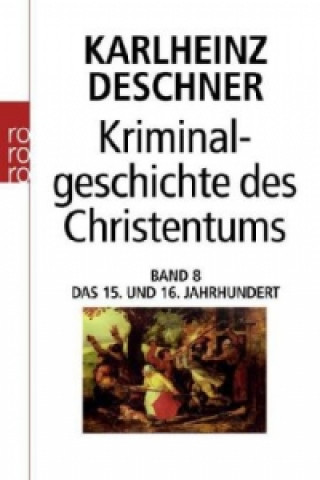 Kriminalgeschichte des Christentums 8. Bd.8