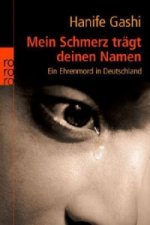 Mein Schmerz trägt deinen Namen