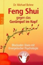 Feng Shui gegen das Gerümpel im Kopf