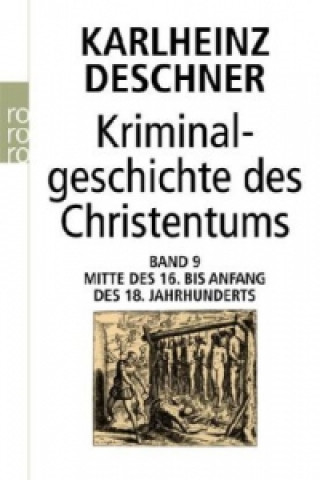 Kriminalgeschichte des Christentums 9. Bd.9