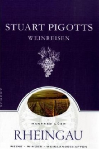 Stuart Pigotts Weinreisen, Rheingau