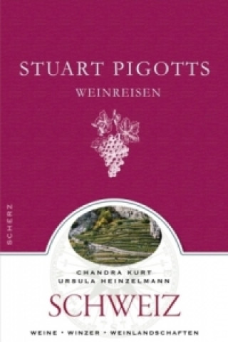 Stuart Pigotts Weinreisen, Schweiz und Bodensee