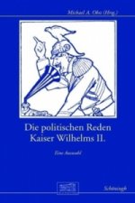 Die politischen Reden Kaiser Wilhelms II.