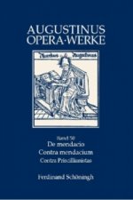 De mendacio / Über die Lüge. Contra mendacium / Gegen die Lüge. Contra Priscillianistas / Gegen die Priszillianisten