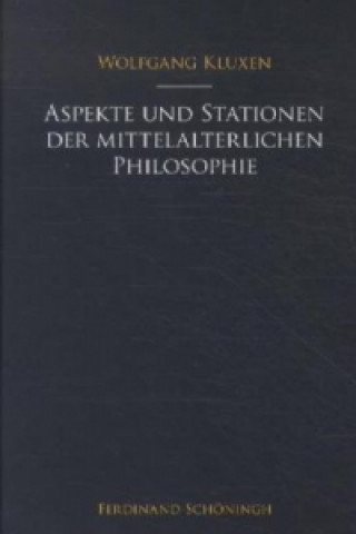 Aspekte und Stationen der mittelalterlichen Philosophie