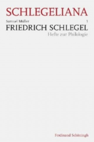 Friedrich Schlegel: Hefte zur Philologie