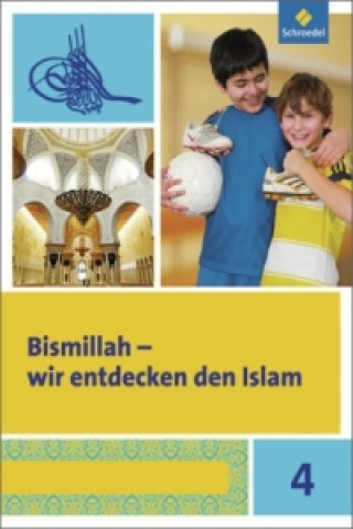 Bismillah - Wir entdecken den Islam