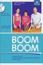 Boom! Boom!: Klassenmusizieren mit Boomwhackers, Boom-Bottles, Stabspielen und Percussion, m. Audio-CD