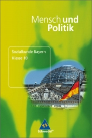 Mensch und Politik SII / Mensch und Politik SII - Ausgabe 2008 für Bayern
