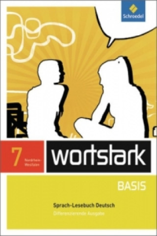 wortstark Basis - Differenzierende Ausgabe für Nordrhein-Westfalen 2012