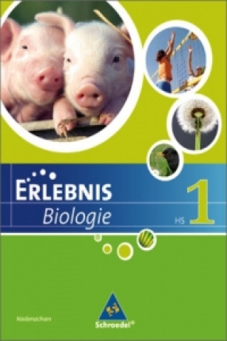 Erlebnis Biologie - Ausgabe 2007 für Hauptschulen in Hessen und Niedersachsen