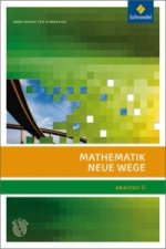 Mathematik Neue Wege SII - Analysis II, allgemeine Ausgabe 2011