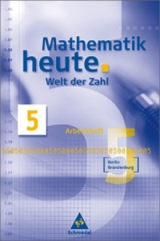 Mathematik heute - Welt der Zahl Ausgabe 2004 für das 5. und 6. Schuljahr in Berlin und Brandenburg