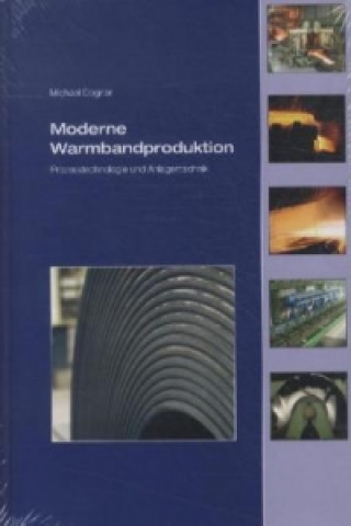 Moderne Warmbandproduktion - Prozesstechnologie und Anlagentechnik