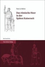Das römische Heer in der Späten Kaiserzeit