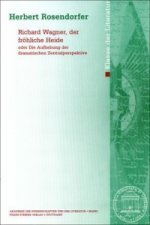 Richard Wagner, der fröhliche Heide