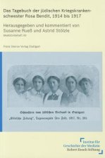 Das Tagebuch der jüdischen Kriegskrankenschwester Rosa Bendit, 1914 bis 1917