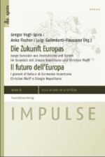 Die Zukunft Europas. Il futuro dell Europa