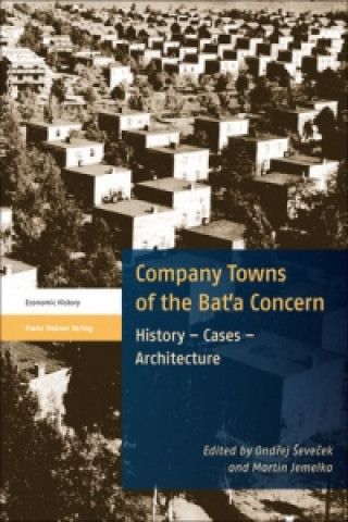 Company Towns of the Bat'a Concern