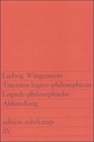 Tractatus logico-philosophicus. Logisch-philosophische Abhandlung