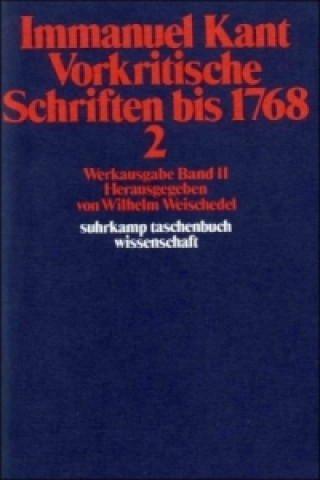 Vorkritische Schriften bis 1768. Tl.2