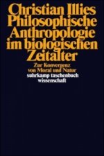 Philosophische Anthropologie im biologischen Zeitalter