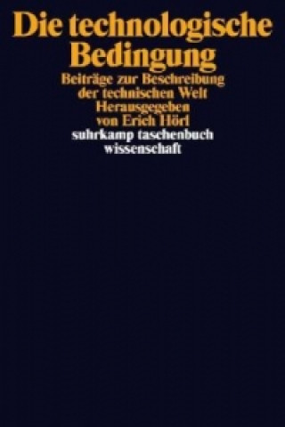 Die technologische Bedingung