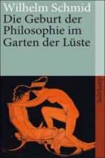 Die Geburt der Philosophie im Garten der Lüste