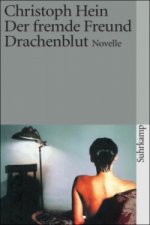 Der fremde Freund. Drachenblut. Drachenblut