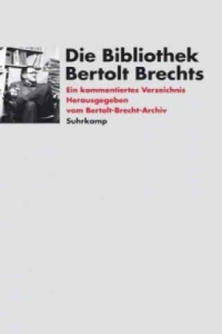 Die Bibliothek Bertolt Brechts