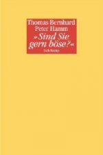 »Sind Sie gern böse?«