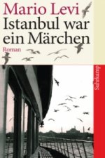 Istanbul war ein Märchen