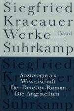 Soziologie als Wissenschaft. Der Detektiv-Roman. Die Angestellten