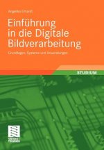 Einfuhrung in Die Digitale Bildverarbeitung