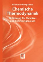 Chemische Thermodynamik. Einführung für Chemiker und Chemieingenieure