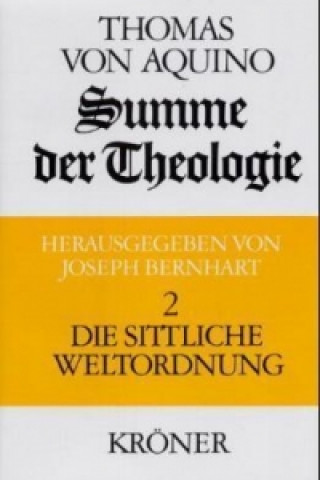 Summe der Theologie / Die sittliche Weltordnung