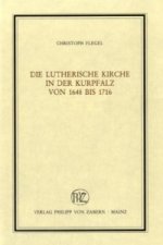 Die lutherische Kirche in der Kurpfalz von 1648 bis 1716