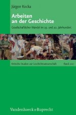 Arbeiten an der Geschichte