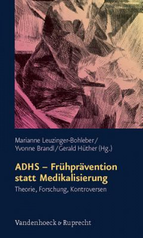 ADHS, Frühprävention statt Medikalisierung