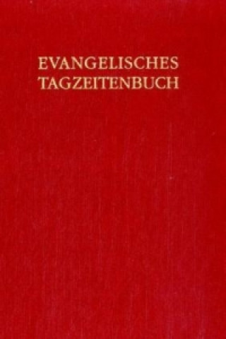 Evangelisches Tagzeitenbuch