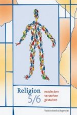 Religion entdecken --  verstehen -- gestalten 5/6