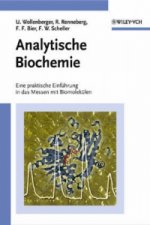 Analytische Biochemie -  Eine praktische Einfuhrung in das Messen mit Biomolekulen