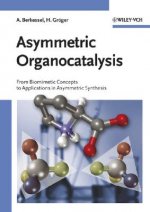 Asymmetric Organocatalysis - From Biomimetic  Concepts to Applications in Asymmetric Synthesis