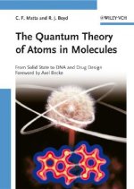 Quantum Theory of Atoms in Molecules - From Solid State to DNA and Drug Design