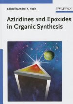 Aziridines and Epoxides in Organic Synthesis